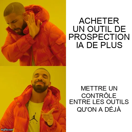Mème Drake : il refuse d'acheter un outil de prospection IA de plus et montre du doigt l'idée de mettre un contrôle entre les outils qu'on a déjà.