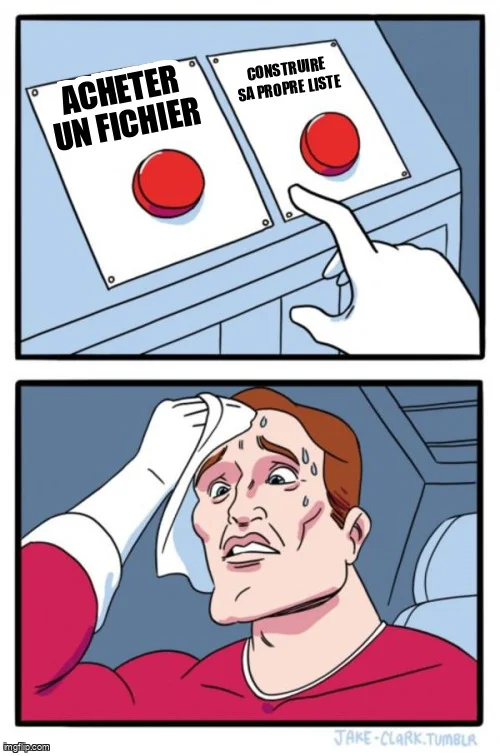 Meme des deux boutons : un dirigeant hésite entre acheter un fichier et construire sa propre liste.